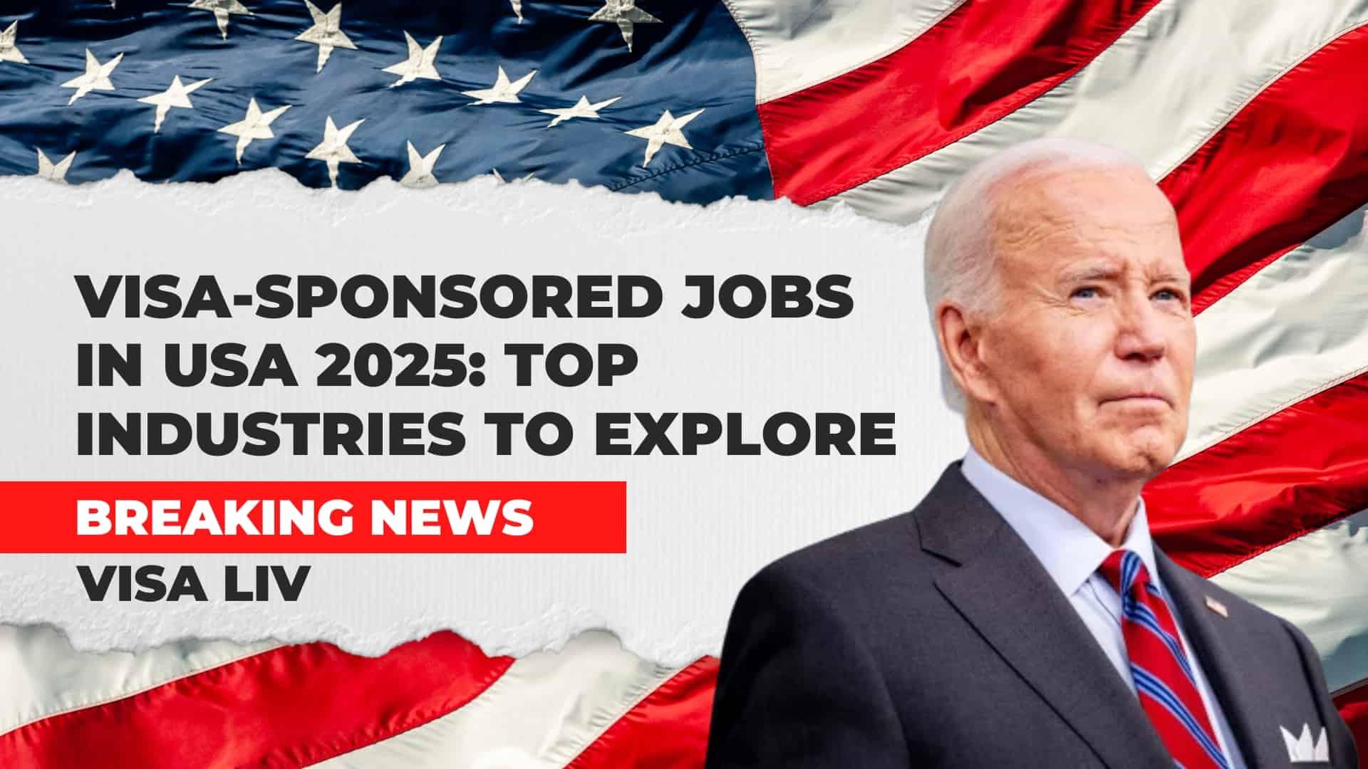 Explore top industries for visa-sponsored jobs in the USA in 2025, highlighting key sectors for foreign workers.