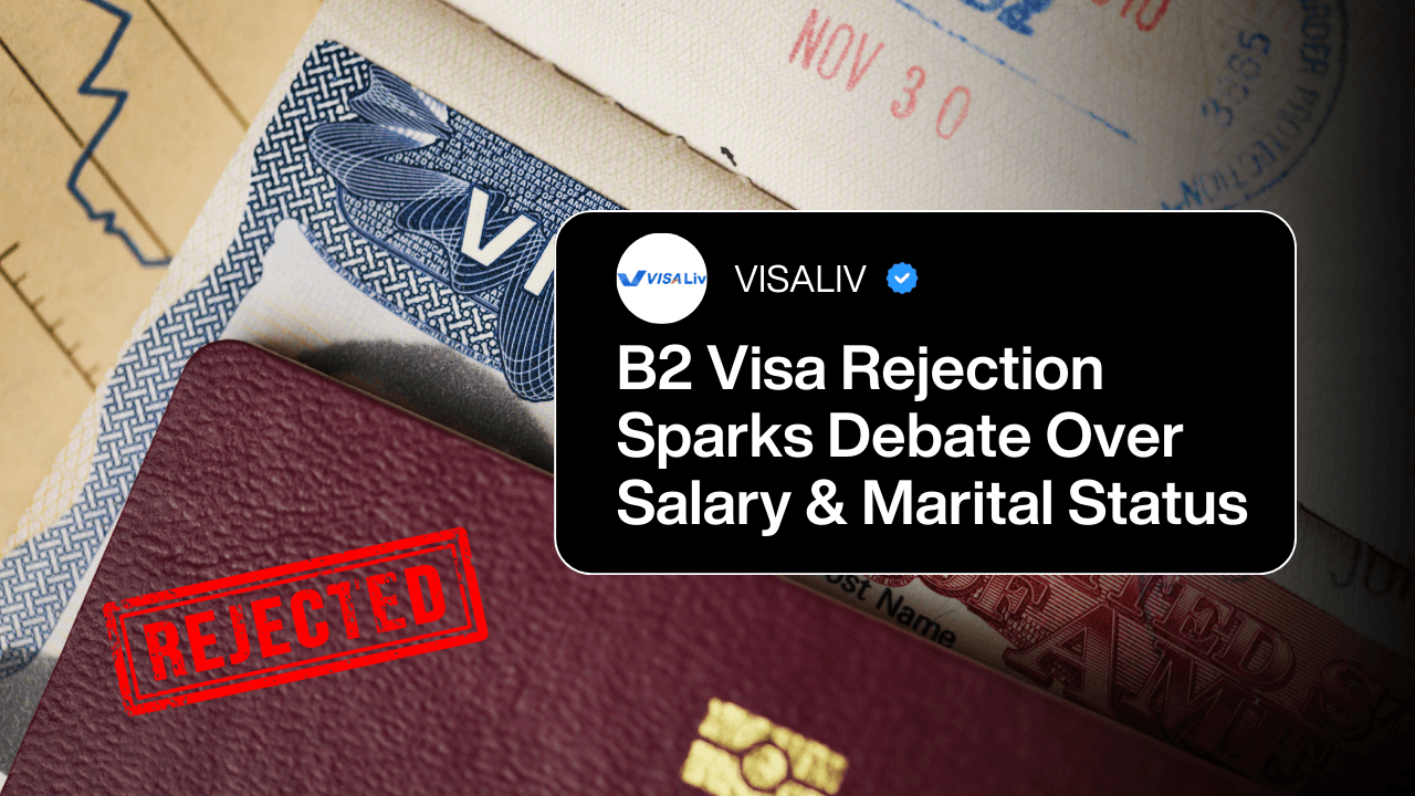 B2 visa rejection sparks debate over applicant’s salary details and marital status as key refusal reasons.