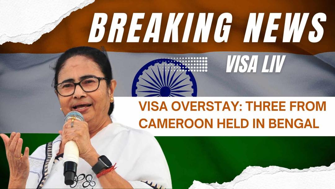 Three Cameroonian nationals arrested in Bengal for overstaying their visas, raising legal and immigration concerns.