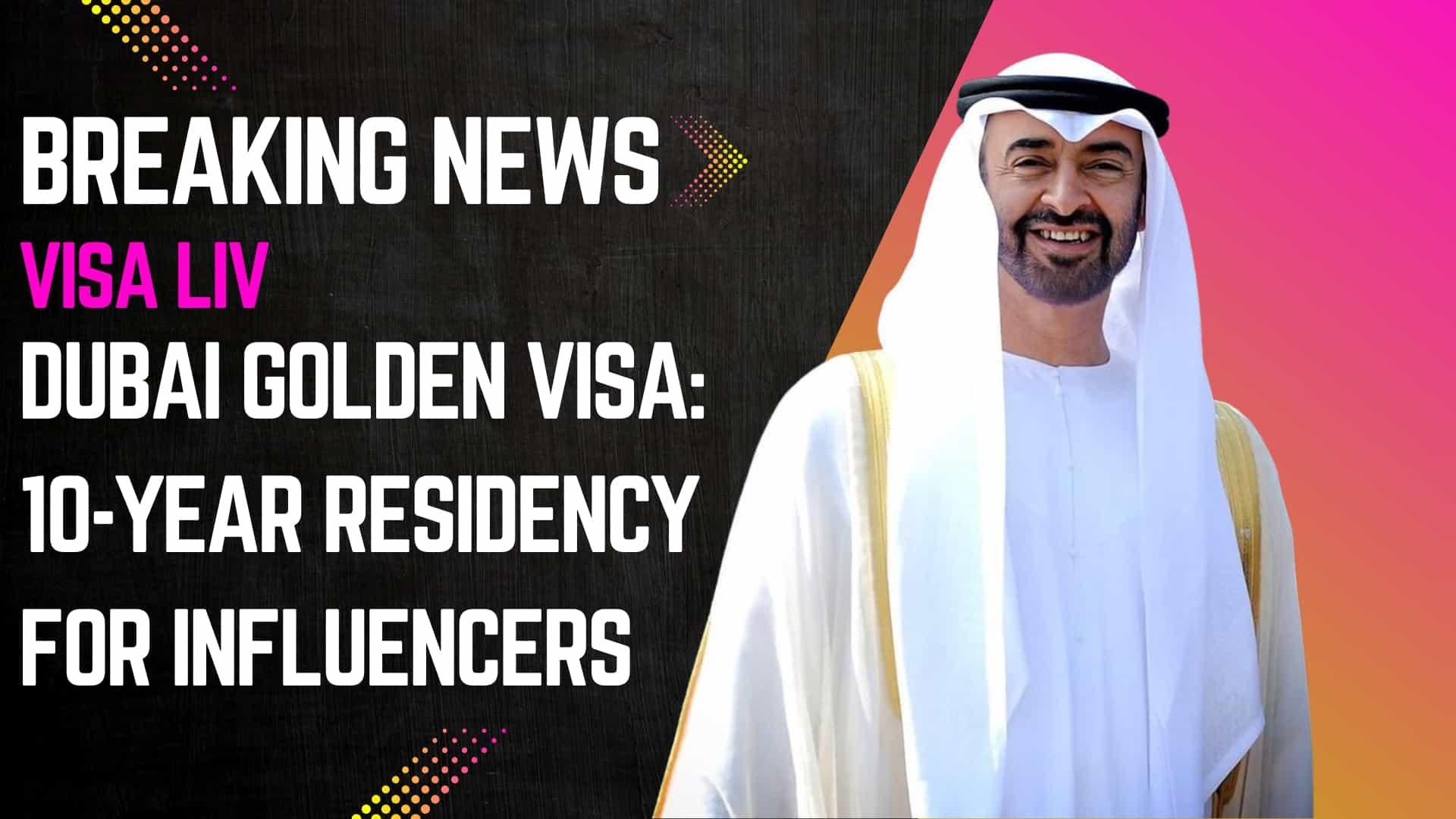 Dubai offers 10-year golden residency visas to influencers as part of its long-term residency program.