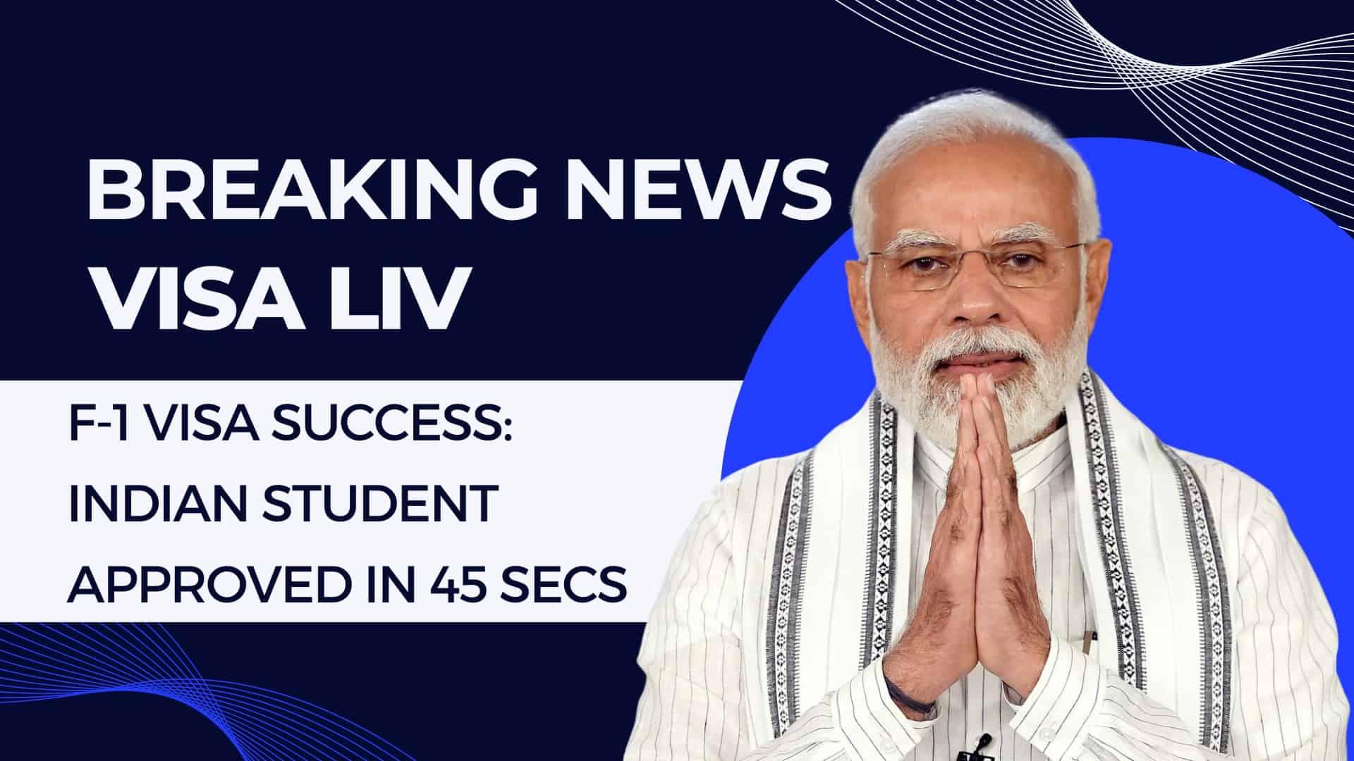 Indian student gets F-1 visa approval in just 45 seconds, highlighting rapid processing for U.S. student visas.