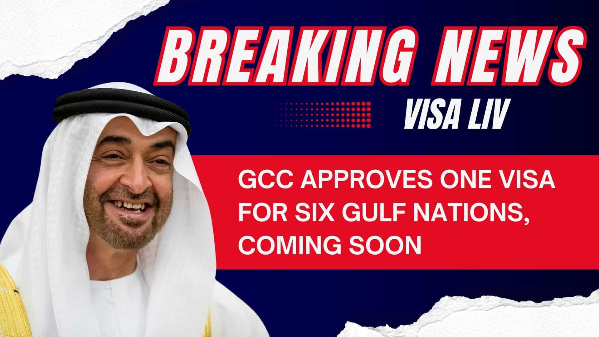 GCC approves unified visa for Bahrain, Kuwait, Oman, Qatar, Saudi Arabia, and UAE to ease travel across Gulf nations.