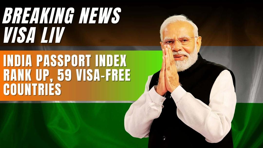 India climbs Henley Passport Index 2025 with visa-free or visa-on-arrival access to 59 countries, boosting travel freedom.