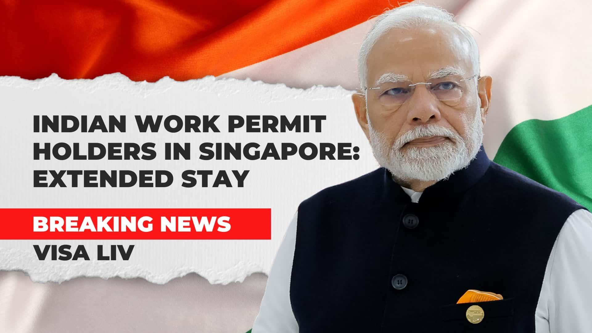 Indian work permit holders in Singapore explore options for extended stay under new policies and regulations.