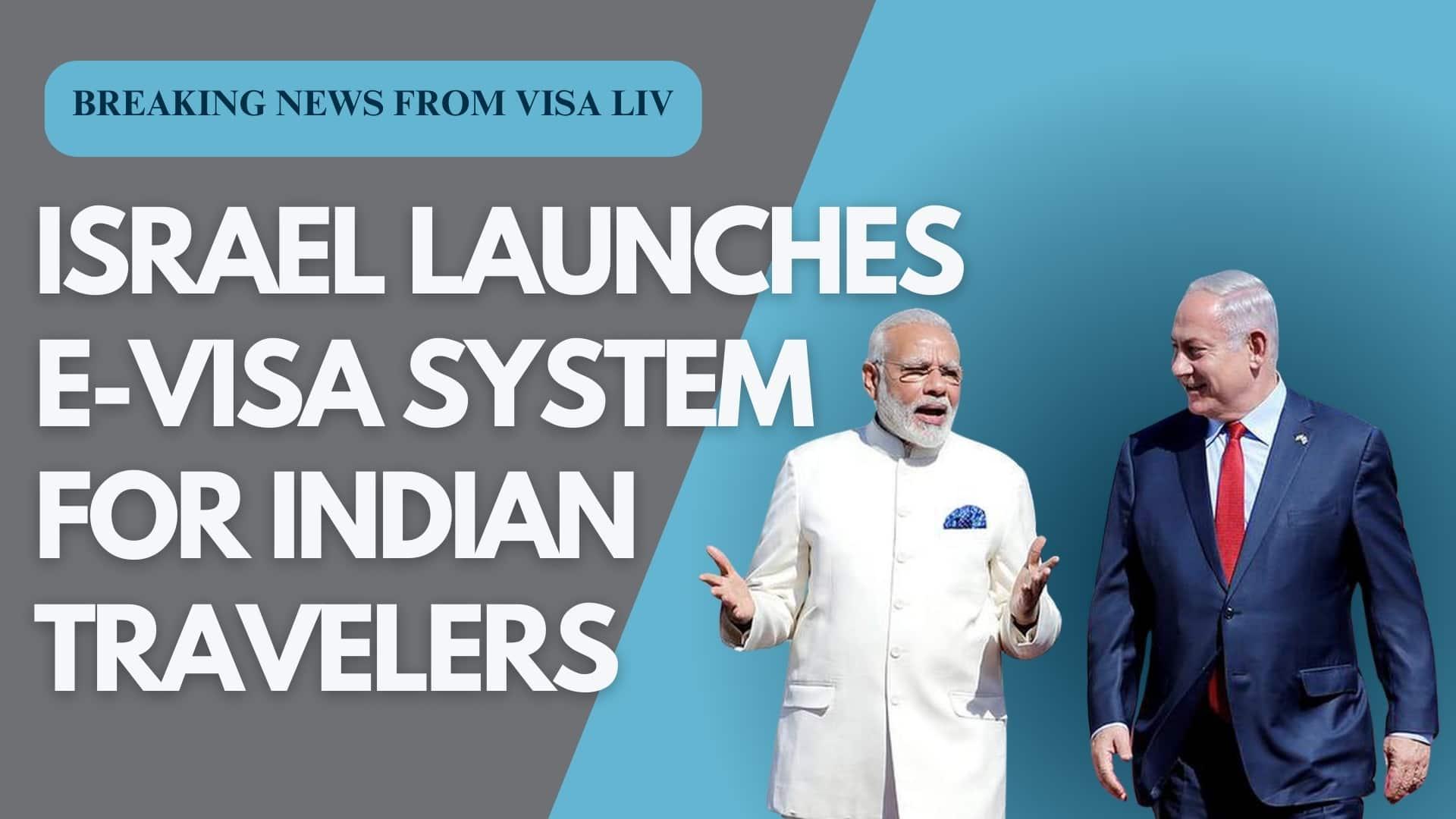 Israel launches an e-visa system for Indian travelers, making the application process faster and easier.