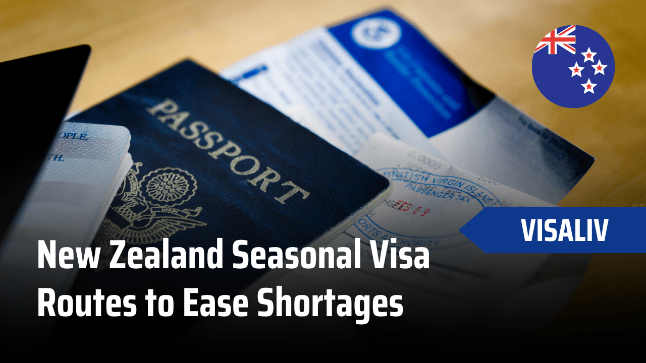 New Zealand introduces seasonal visa routes to address peak worker shortages and support employers during busy periods.