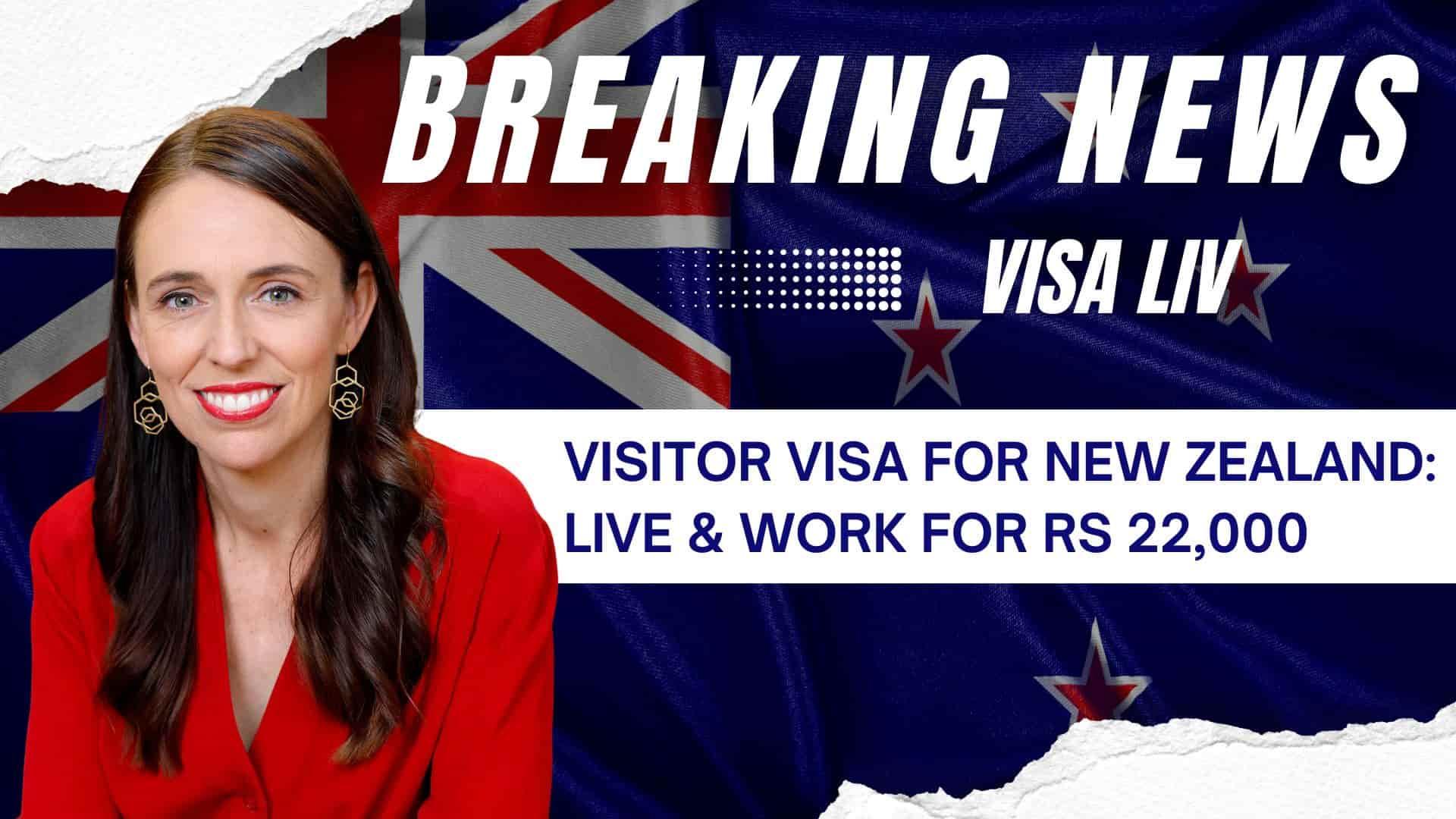 New Zealand visitor visa lets you live and work legally for just ₹22,000 with simple eligibility and process steps.