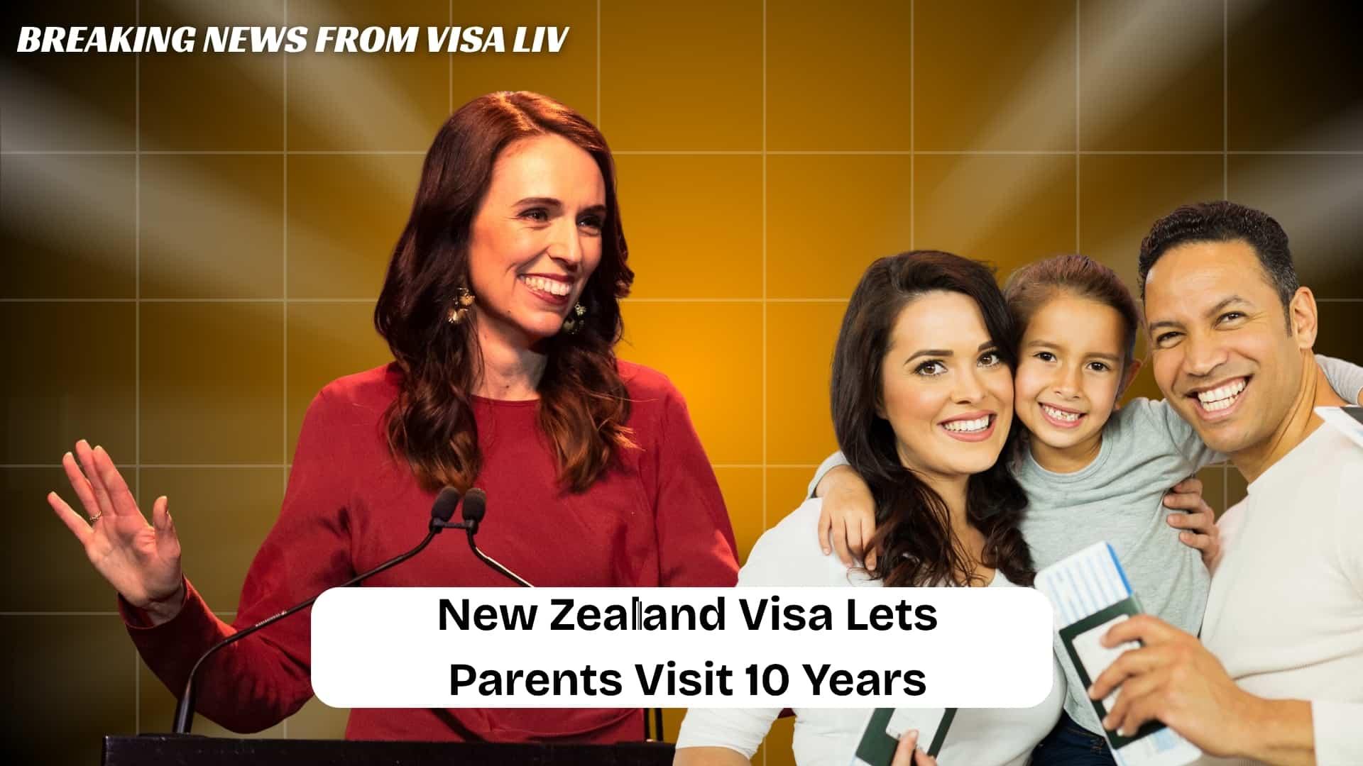 New Zealand updates its visa rules now allowing parents of migrants to visit the country for up to 10 years.