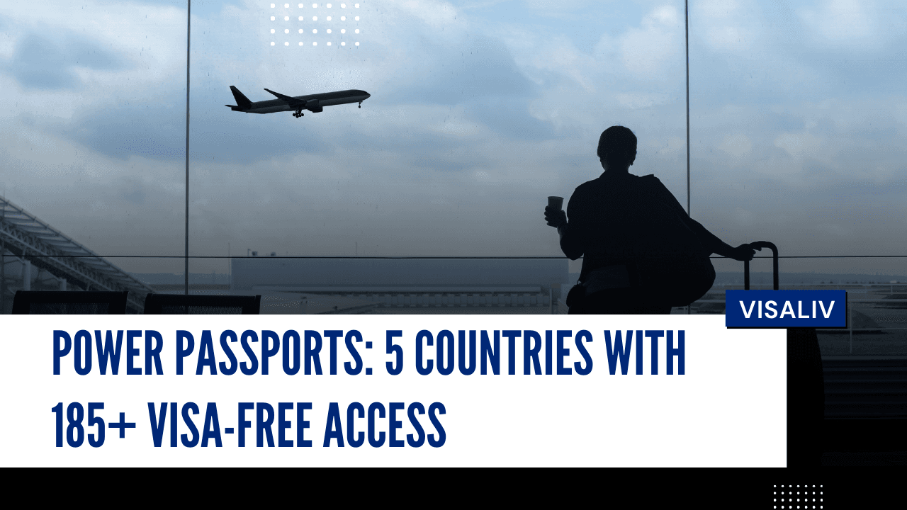 Power passports ranking highlights 5 countries offering citizens visa-free or on-arrival entry to more than 185 destinations.