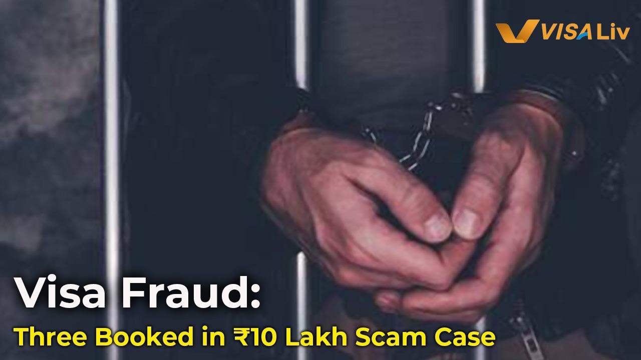 Three people booked in Punjab for ₹10 lakh visa fraud, cheating applicants with promises of foreign work permits.