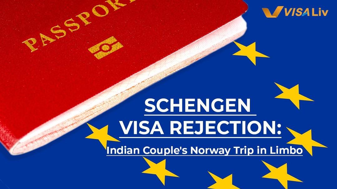 Indian couple’s Norway vacation halted after Schengen visa rejection, raising concerns over strict European visa scrutiny.