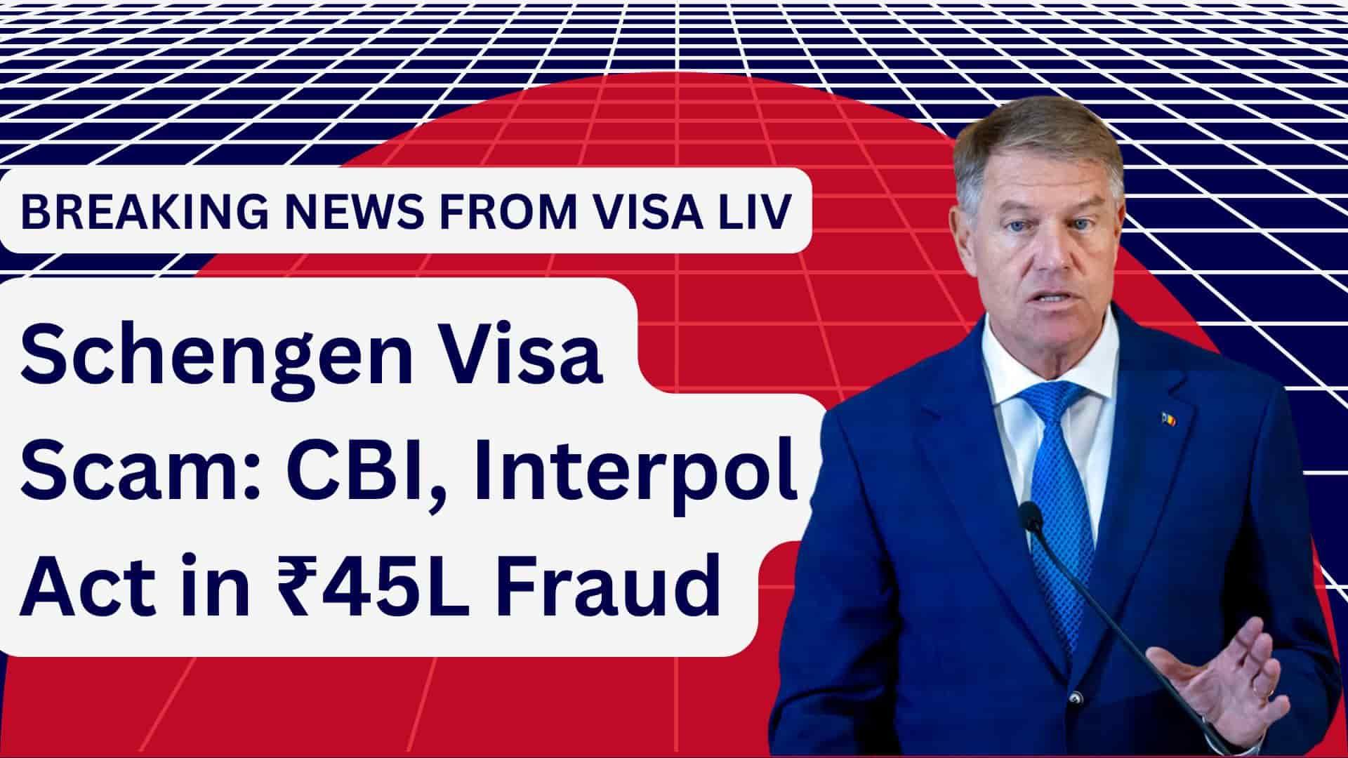 CBI and Interpol uncover ₹45 lakh Schengen visa fraud at French Embassy; Indian employee involved in scam targeting applicants.
