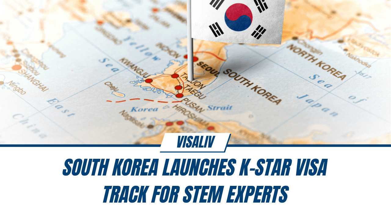 South Korea launches K-STAR visa to attract global STEM experts with pathway to long-term residency and citizenship.