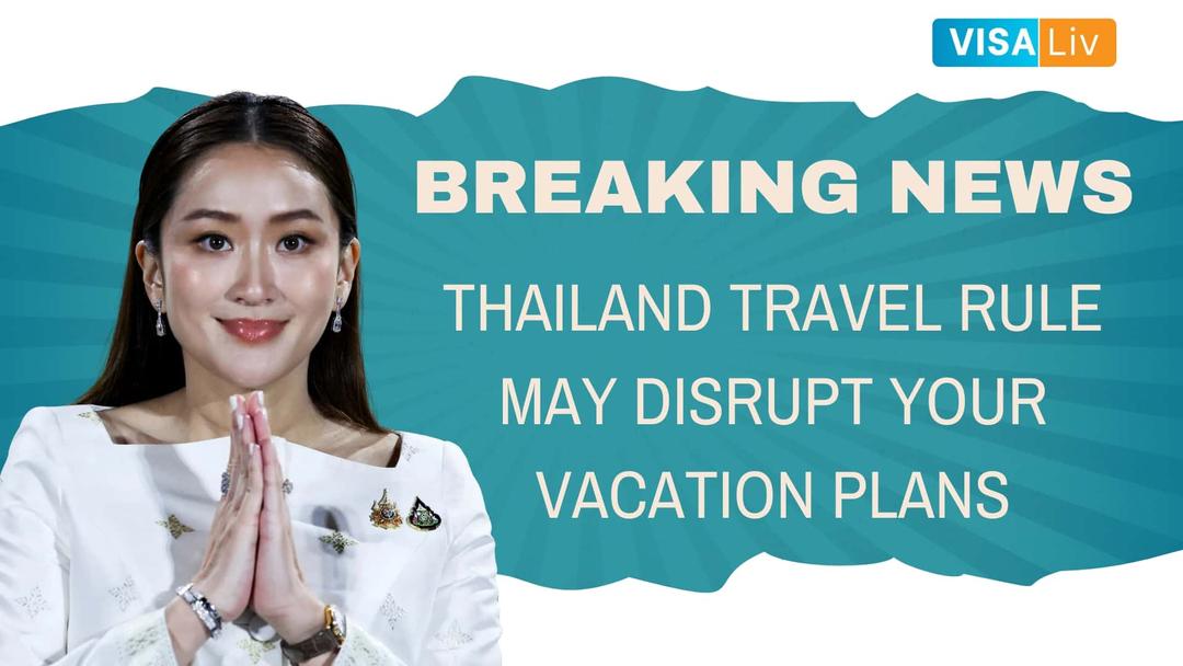 New Thailand travel rule may impact tourist plans and disrupt upcoming vacations for international visitors.
