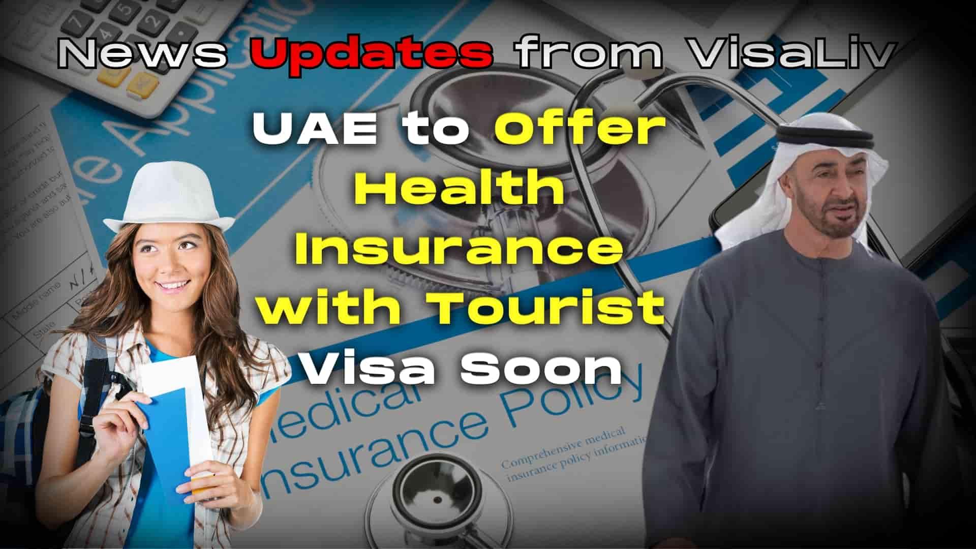 UAE to Soon Introduce Health Insurance Coverage with Tourist Visa, Enhancing Safety, Convenience for International Travelers