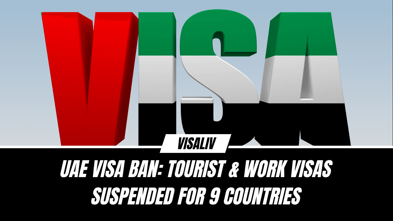 UAE Visa Ban: Image showing travel restrictions and suspended tourist and work visas for 9 countries in the UAE.