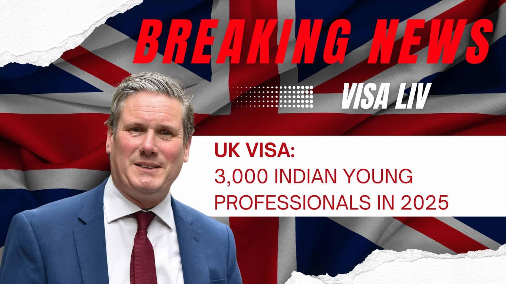 UK to select 3,000 Indian young professionals in 2025; details on application process and eligibility shared.