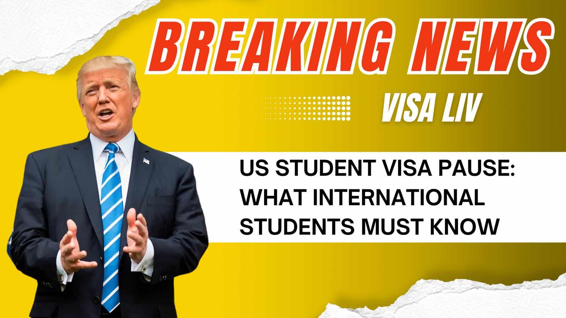 US pauses student visa processing, raising concerns among international students planning to study in the United States.