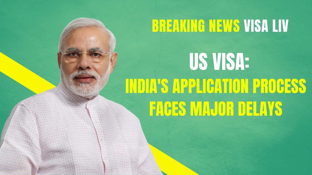 US Visa: Major delays hit India's application process, affecting travel plans and causing frustration among applicants.