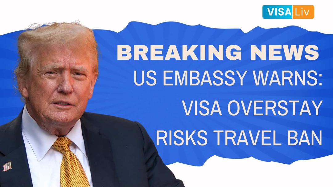 US Embassy warns travelers about the consequences of visa overstay,  including possible travel bans.