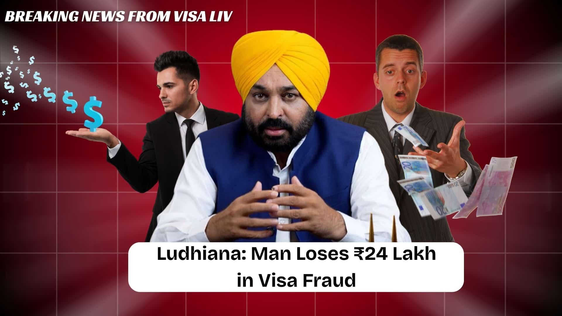 A Ludhiana man loses ₹24 lakh in a shocking visa fraud case raising concerns over fake agents and document scams.