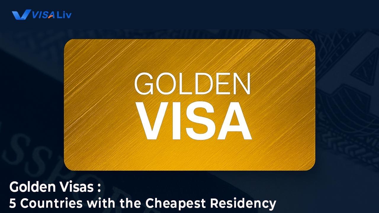 5 Countries with Cheapest Golden Visas 2025 Visual showing the five countries offering the most affordable Golden Visa residency options in 2025.