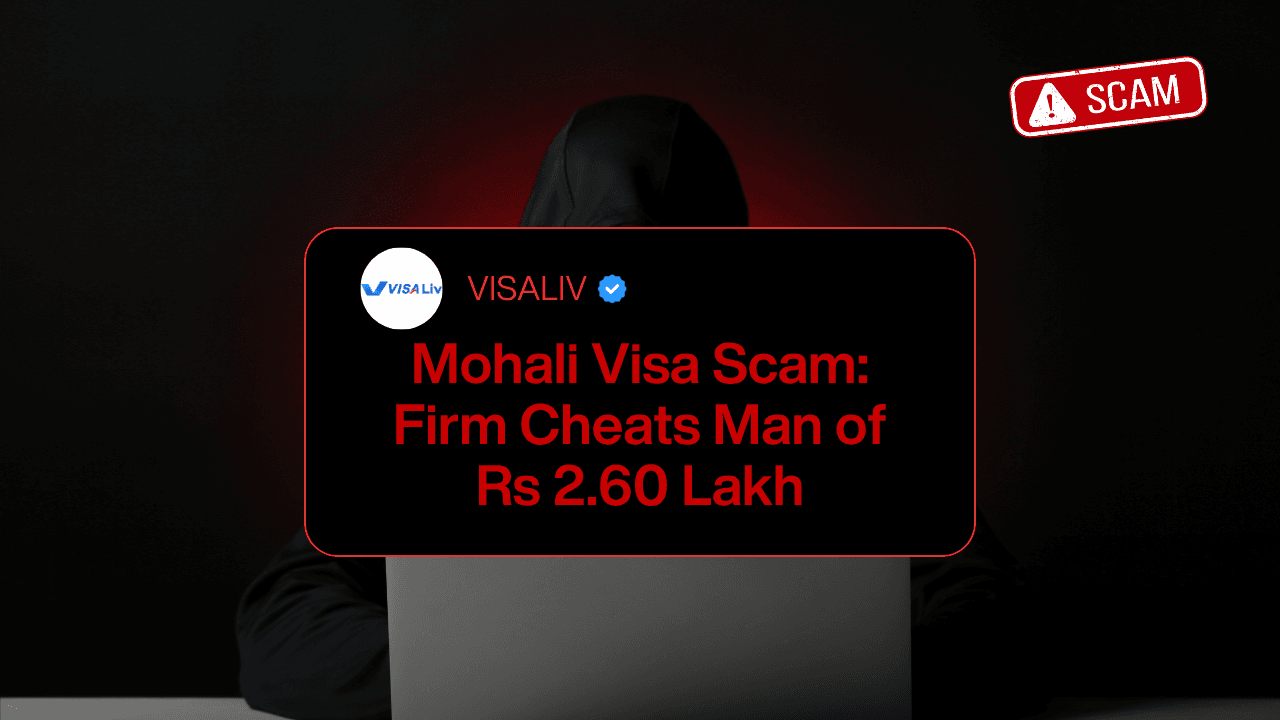 Mohali Visa Scam Cheats Man of Rs 2.6 Lakh Mohali man cheated of Rs 2.60 lakh by a firm promising a foreign visa that never the materialized.