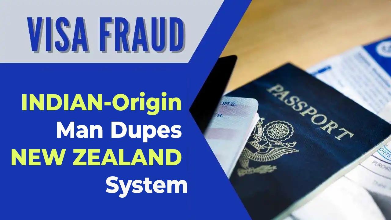 ndian-Origin Man Dupes NZ Immigration System Indian-origin man commits visa fraud by deceiving New Zealand’s immigration system with fake documents.