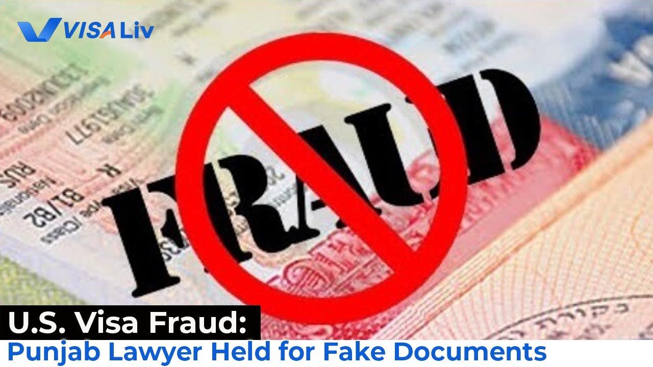 Punjab Lawyer Arrested for U.S. Visa Fraud Punjab lawyer detained for trying to secure a U.S. visa using fake papers, highlighting rising visa fraud incidents in India.